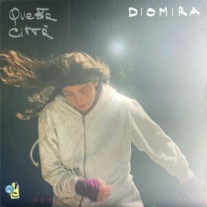 B_QUESTA CITTA-DIOMIRA COVER OK_