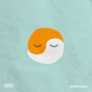 Andrea Cerrato – SPIRITUALE (artwork)