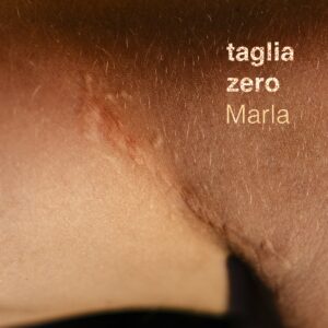 COVER ART – TAGLIA ZERO – MARLA_1