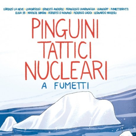 PINGUINI TATTICI NUCLEARI A FUMETTI (BeccoGiallo Editore)