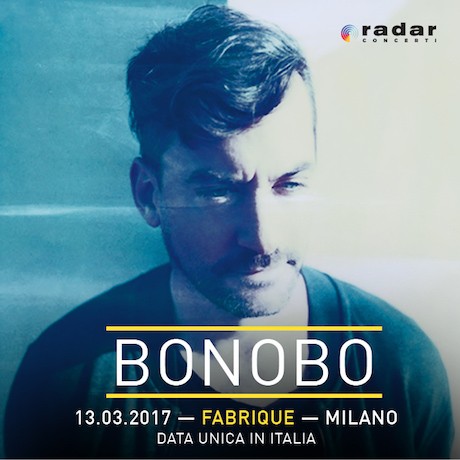 Bonobo_ 13 marzo al Fabrique di Milano