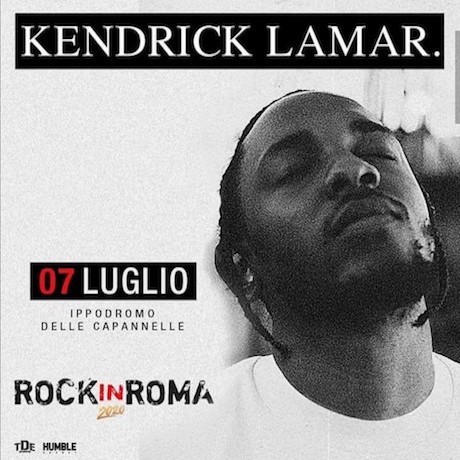 KENDRICK LAMAR – 7 luglio 2020 Rock in Roma
